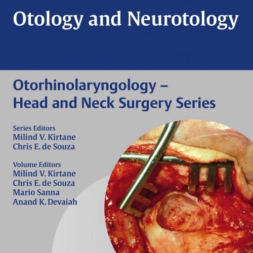 Otology and Neurotology-Otorhinolaryngology - Head and Neck Surgery Series