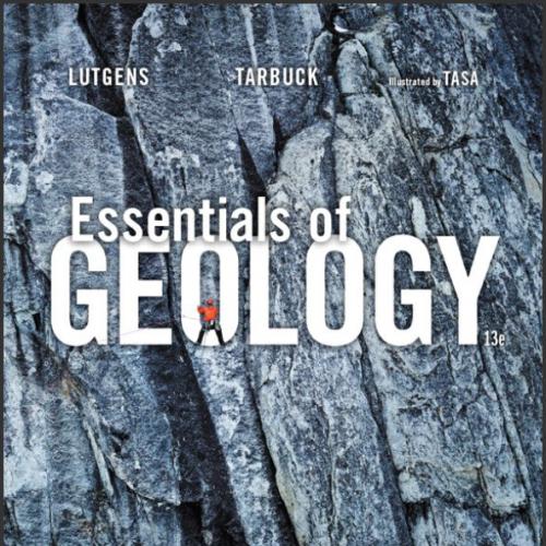 (Test Bank)Essentials of Geology, 13th Edition by Frederick K. Lutgens.zip