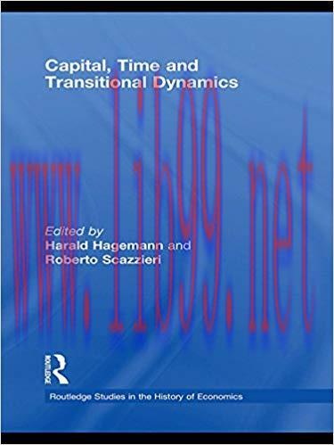 (PDF)Capital, Time and Transitional Dynamics (Routledge Studies in the History of Economics Boo...