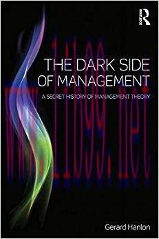 (PDF)The Dark Side of Management: A Secret History of Management Theory 1st Edition