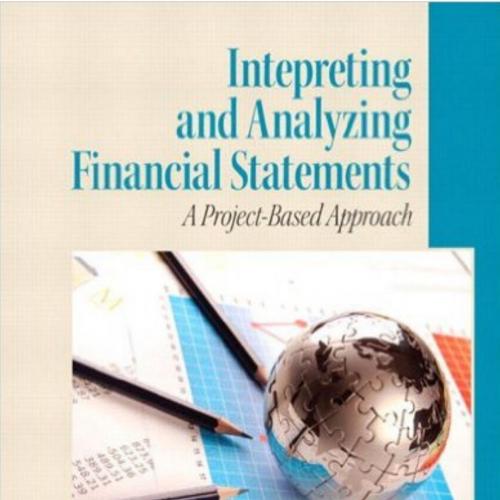Interpreting and Analyzing Financial Statements 6th Edition