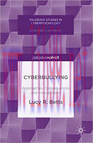 Cyberbullying: Approaches, Consequences and Interventions (Palgrave Studies in Cyberpsychology)...