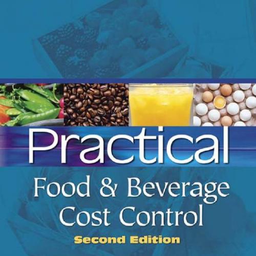 Practical Food and Beverage Cost Control 2nd Edition