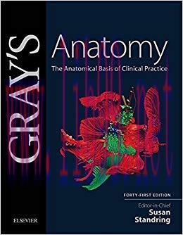 (PDF)Gray&rsquo;s Anatomy E-Book: The Anatomical Basis of Clinical Practice 41st Edition