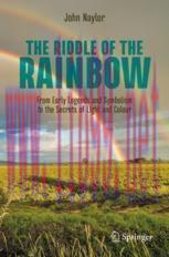 [PDF]The Riddle of the Rainbow: From_ Early Legends and Symbolism to the Secrets of Light and C...