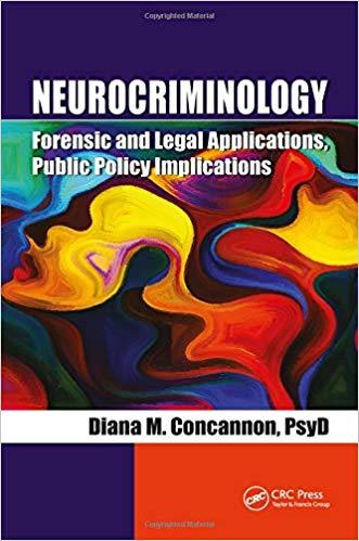 Neurocriminology Forensic and Legal Applications, Public Policy Implications