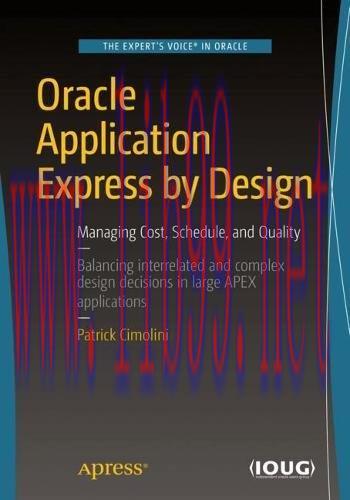 [FOX-Ebook]Oracle Application Express by Design: Managing Cost, Schedule, and Quality