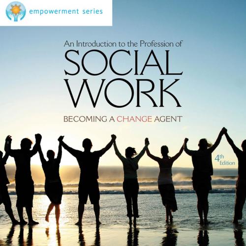Brooks_Cole Empowerment Series_ An Introduction to the Profession of Social Work, 4th ed. - Wei...