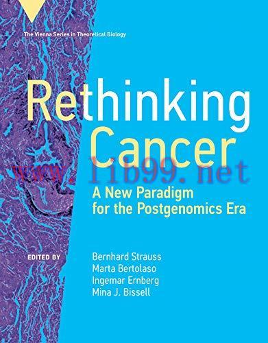 [AME]Rethinking Cancer: A New Paradigm for the Postgenomics Era (Vienna Series in Theoretical B...