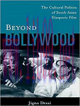 Beyond Bollywood: The Cultural Politics of South Asian Diasporic Film 1st Edition,