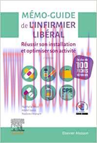 [AME]M&eacute;mo-Guide de l'infirmier lib&eacute;ral: R&eacute;ussir son installation et optimiser son activit&eacute;, 2nd...