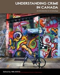 Understanding Crime in Canada An Introduction to Criminology