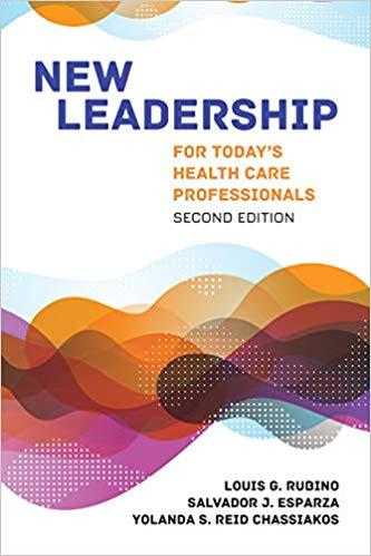 New Leadership for Today&rsquo;s Health Care Professionals 2nd Edition