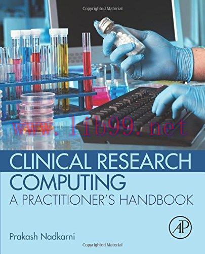 [AME]Clinical Research Computing: A Practitioner&rsquo;s Handbook