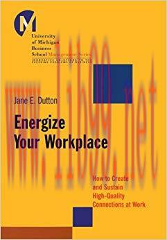 (PDF)Energize Your Workplace: How to Create and Sustain High-Quality Connections at Work (J-B-U...
