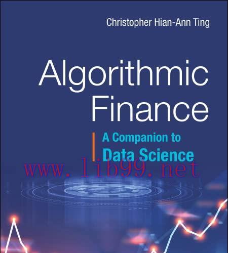 [FOX-Ebook]Algorithmic Finance: A Companion To Data Science