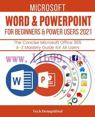 [FOX-Ebook]Microsoft Word & Powerpoint for Beginners & Power Users 2021: the Concise Microsoft ...
