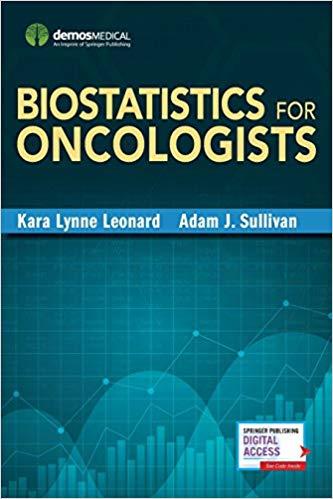 Biostatistics for Oncologists 1st Edition