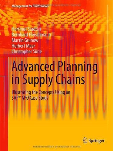 [FOX-Ebook]Advanced Planning in Supply Chains: Illustrating the Concepts Using an SAP&reg; APO Case...