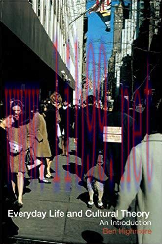 Everyday Life and Cultural Theory: An Introduction 1st Edition,