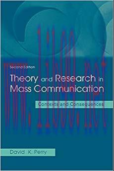 Theory and Research in Mass Communication: Contexts and Consequences (Lea&rsquo;s Communication (Hard...
