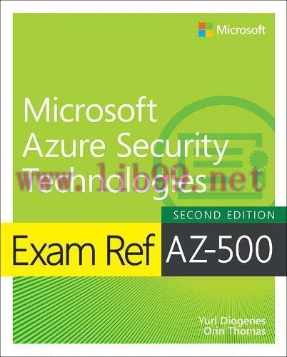 [FOX-Ebook]Exam Ref AZ-500 Microsoft Azure Security Technologies, 2nd Edition