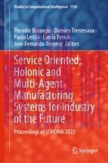 [PDF]Service Oriented, Holonic and Multi-Agent Manufacturing Systems for Industry of the Future...