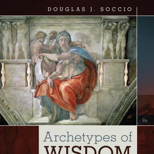 Archetypes of Wisdom_ An Introduction to Philosophy 9th - Douglas J. Soccio