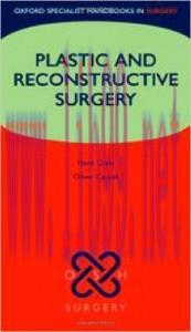 [AME]Plastic and Reconstructive Surgery (Oxford Specialist Handbooks in Surgery)