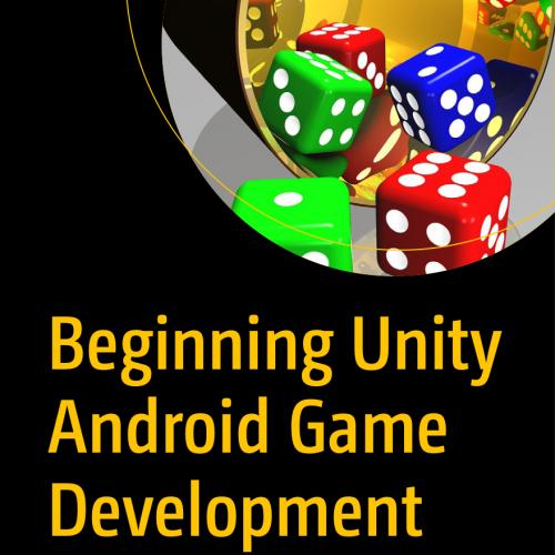 Beginning Unity Android Game Development