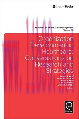 Organization Development in Healthcare:Conversations on Research and Strategies (Advances in He...