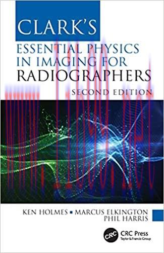 [EPUB]Clark&rsquo;s Essential Physics in Imaging for Radiographers 2nd Edition