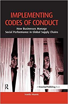 (PDF)Implementing Codes of Conduct How Businesses Manage Social Performance in Global Supply Ch...