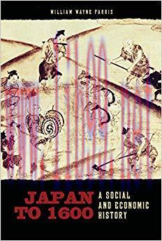 Japan to 1600: A Social and Economic History