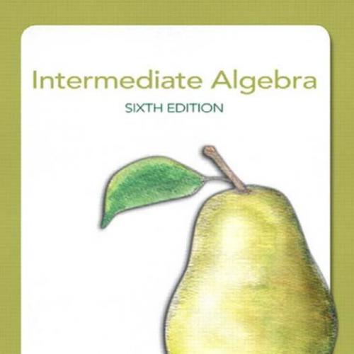 Intermediate Algebra 6th Edition.0321785045