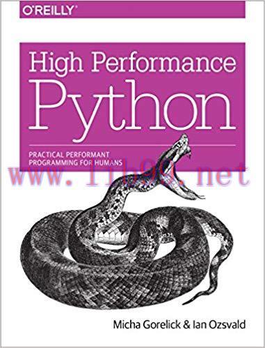 High Performance Python: Practical Performant Programming for Humans 1st Edition,