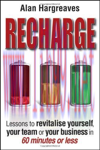 [FOX-Ebook]Recharge: Lessons to Revitalise Yourself, Your Team or Your Business in 60 Minutes o...