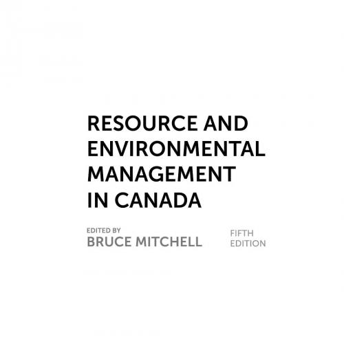 Resource and Environmental Management in Canada 5th - By Bruce Mitchell 120Yuan