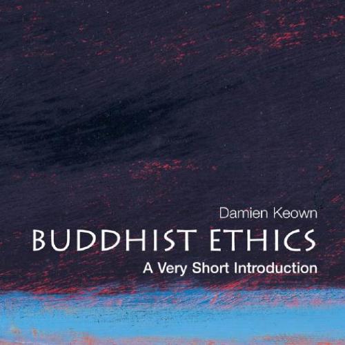 Buddhist Ethics A Very Short Introduction