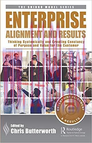 Enterprise Alignment and Results: Thinking Systemically and Creating Constancy of Purpose and V...