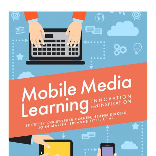 Mobile Media Learning_ Innovation and Inspiration