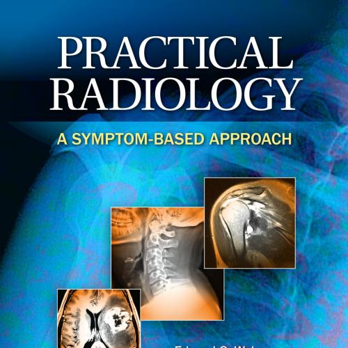 Practical Radiology-A Symptom-Based Approach 1E (2013)