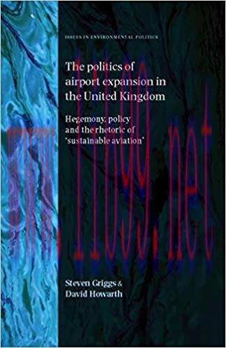(PDF)The politics of airport expansion in the United Kingdom: Hegemony, policy and the rhetoric...