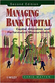 (PDF)Managing Bank Capital: Capital Allocation and Performance Measurement 2nd Edition