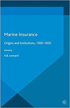 (PDF)Marine Insurance Origins and Institutions, 1300-1850 (Palgrave Studies in the History of F...