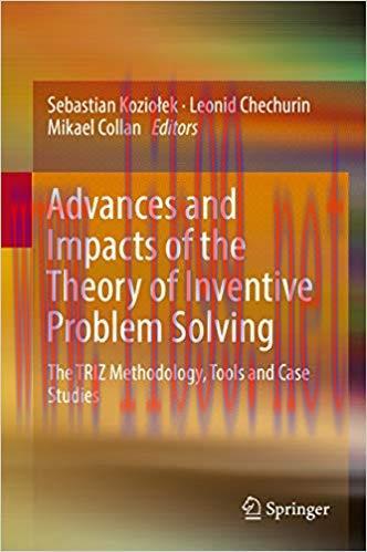 (PDF)Advances and Impacts of the Theory of Inventive Problem Solving: The TRIZ Methodology, Too...