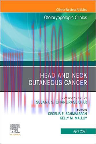 [AME]Head and Neck Cutaneous Cancer, An Issue of Otolaryngologic Clinics of North America (Orig...