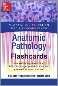 [AME]McGraw-Hill Specialty Board Review Anatomic Pathology Flashcards (ORIGINAL PDF from_ Publi...