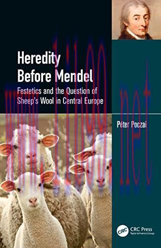 [AME]Heredity Before Mendel: Festetics and the Question of Sheep&rsquo;s Wool in Central Europe (Orig...