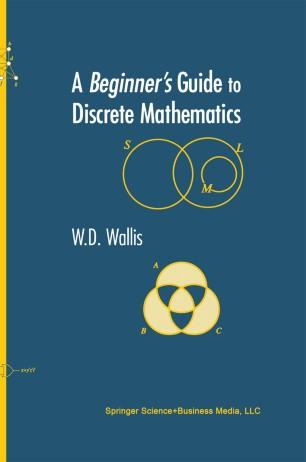 A Beginner&rsquo;s Guide to Discrete Mathematics